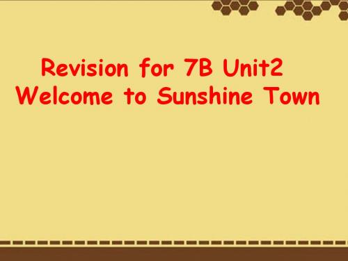 2012版七年级英语下册《Unit2 Welcome to Sunshine Town》课件 牛津版