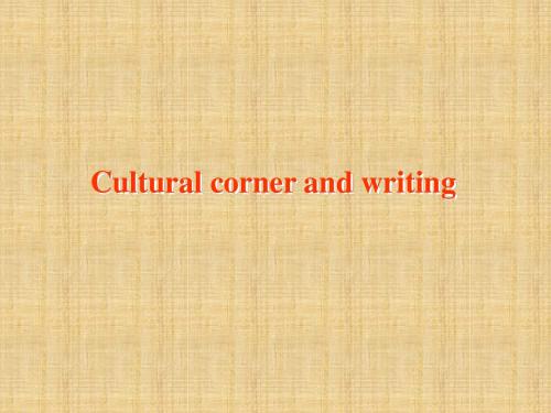 Module 4Cultural corner and writing课件-优质公开课-外研版高中必修2精品