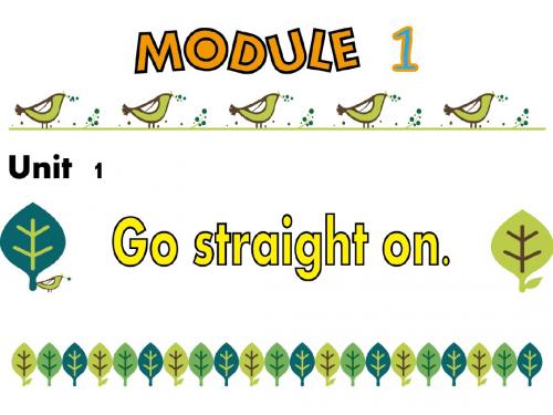 优质课课件外研社英语三年级起点四年级上册《Unit1 Go straight on》