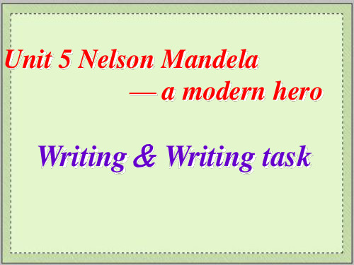 人教版高中英语必修一Unit5 Nelson Mandela-a morden hero Writi