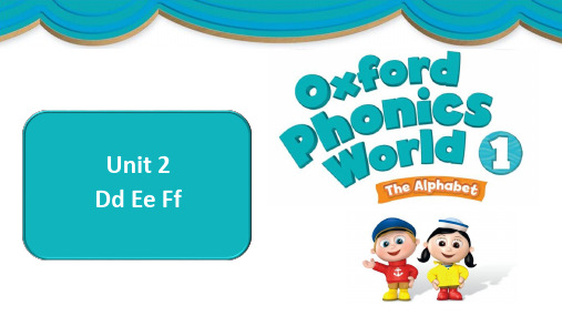 Oxford Phonics World牛津自然拼读课件 Level1-U2-Dd,Ee,Ff