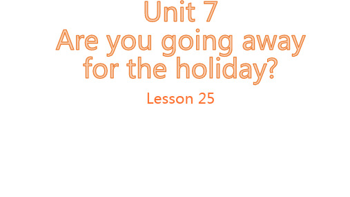 【教材全解】五年级下册英语课件-UNIT SEVEN  lesson25 北京版