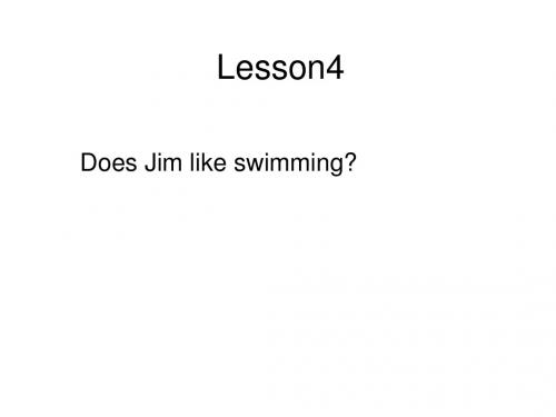 2019年五年级上册英语课件-Lesson 4《Does Jim like swimming》｜科普版(三起)  共15张PPT语文