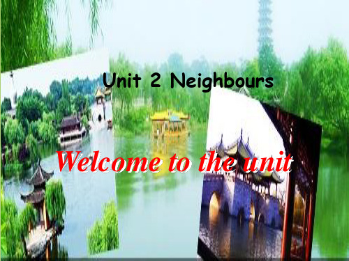 牛津译林版七年级英语下册 Unit 2 Neighbours welcome to the Unit课件