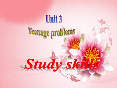 江苏新教材牛津英语九年级上 Unit3 Teenage problemsStudy skills