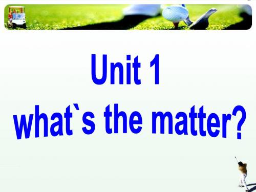 【2014】八年级下Unit1 What_'s the matter Section A 1a-2e课件【人教版新目标】