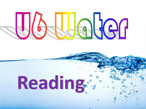 Unit-5-Reading(water-talks)英语教学课件
