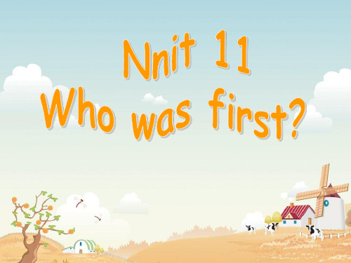 五年级英语下册课件-Unit 11 Who was first（59）-湘少版