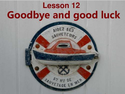 lesson12goodbye-and-good-luck,初中解读