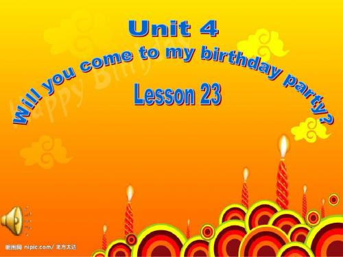 人教新版英语六年级上Unit 4 Will you come to my birthday party lesson 23