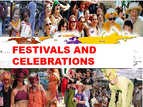 Unit1 Festivals and celebrations (Reading)课件