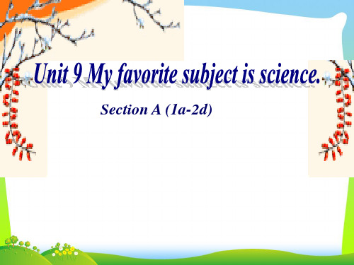 2020年人教版七年级英语上册Unit 9 My favorite subject is science.Section A (1a-2d)