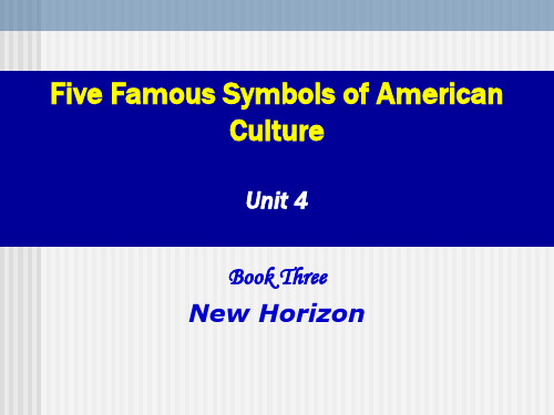 Unit 4 Five Famous Symbols of American Culture分析