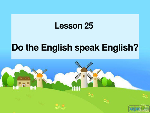 新概念英语二lesson25 Do the English Speak English课件PPT