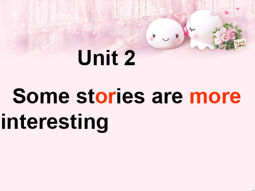 最新六年级英语下册Unit2《Somestoriesaremoreinteresting》 1(新版)湘少版优选教学课件