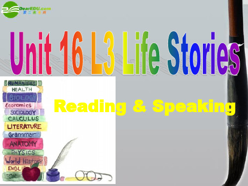 高二英语 模块6 Unit 16 Lesson 3 Life Stories-reading课件1 北师大版选修6