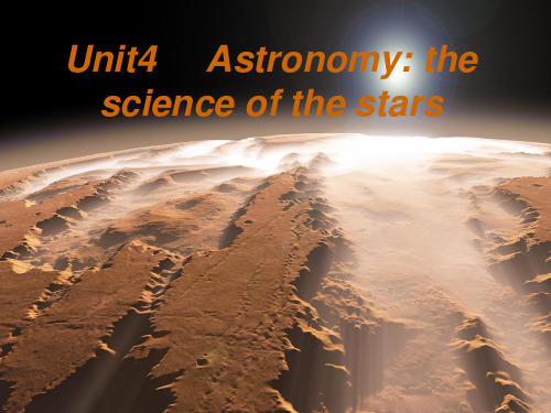 Unit4     Astronomy the science of the stars课件