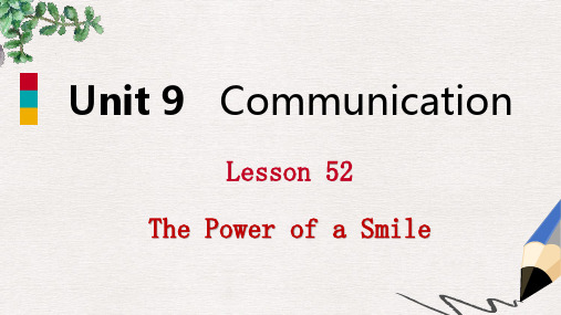 九年级英语下册Unit9CommunicationLesson52ThePowerofaSmile课件新版冀教版