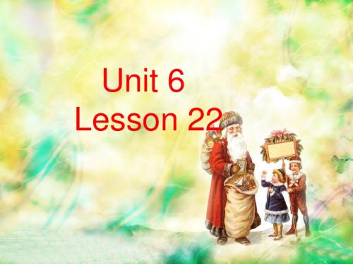 Unit 6 IT'S CHRISTMAS DAY Lesson 22--Christmas gifts