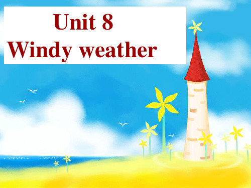 牛津版上海版六年级下册 Unit 8 Windy weather 课件