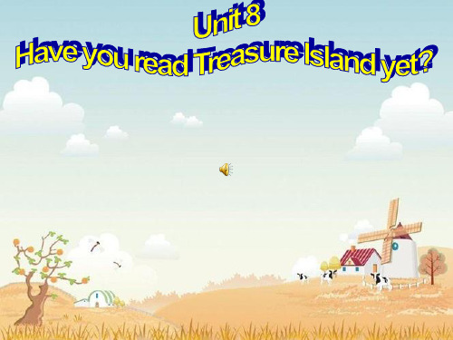人教版英语下Unit8 Have you read Treasure Island yet SectionB