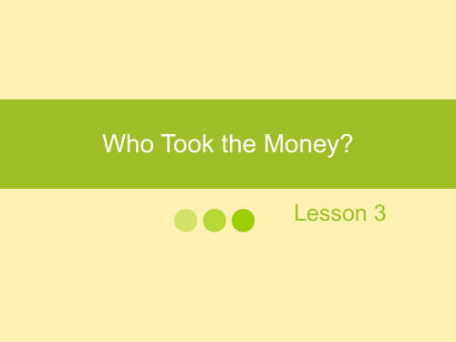 英语中级口语Lesson 3-Who Took the Money