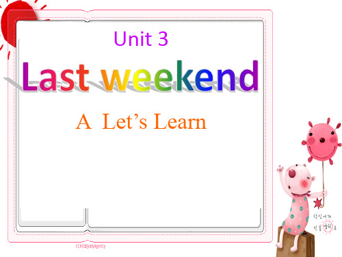 PEP小学英语六年级下册《Unit 3 Last Weekend》精品课件