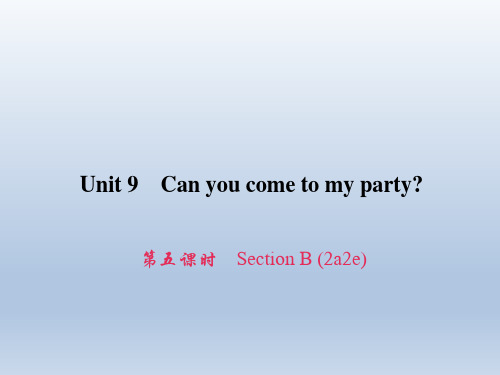 【原创新课堂】2016-2017年八年级上册英语(人教)(课件)Unit9第五课时SectionB(2a-2e)