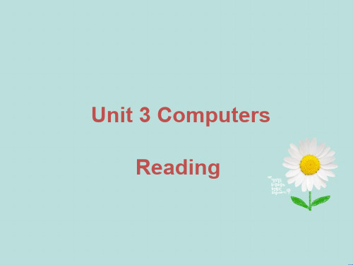 Unit 3 Computers Reading 课件-人教必修2精品