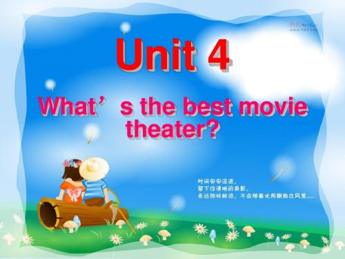 2013新人教版八年级上册Unit_4_What's_the_best_movie_theater全单元课件