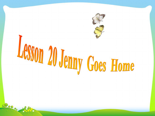 202X冀教版五年级下册英语Lesson 20 Jenny Goes Home课件