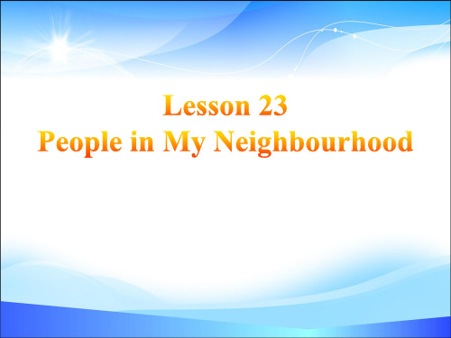《People in My Neighbourhood》My Neighbourhood PPT【精品推荐课件】