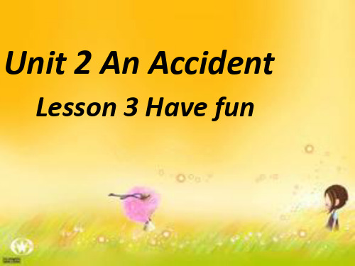 六年级英语上册Unit2《AnAccident》 优秀课件(新版)(三起)