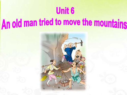 unit6_an_old_man_tried_to_move_the_mountains