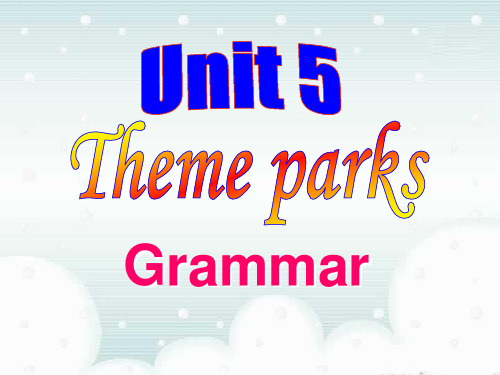 高中英语必修4·Unit·5·Theme·parks-Grammar课件(人教新课标)