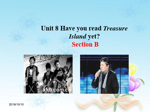 人教新目标版八年级英语下册 Unit 8 Have you read Treasure Island yet Section B课件(1)