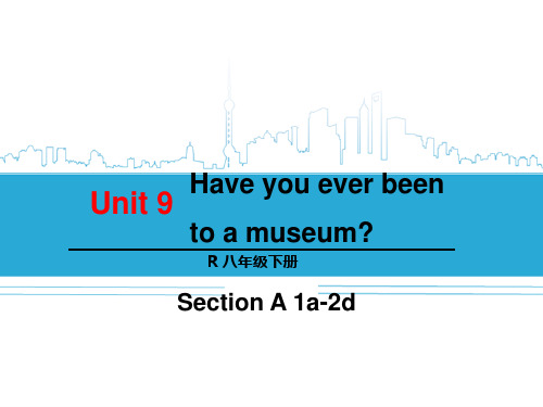 八年级新目标下unit-9整个单元的课件Unit-9-Have-you-ever-been-to-a