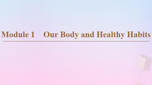 2019-2020学年高中英语 Module 1 Our Body and Healthy Ha