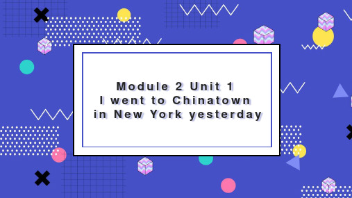 小学英语外研版六年级上册《Module 2 Unit 1 I went to Ch(共18张PPT)