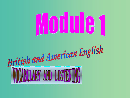 高中英语 Module1 vocabulary and listening课件 外研版必修5