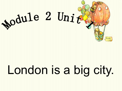 外研版四年级英语下册Module 2 Unit 1 London is a big city 课件1