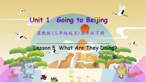 冀教版五年级下册英语课件Unit 1 Going to Beijing  Lesson 5