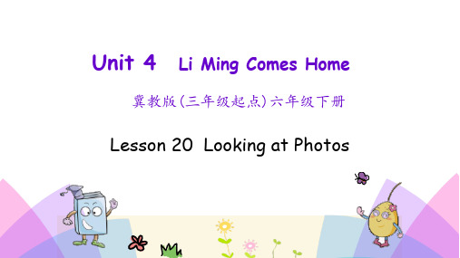 冀教版六年级英语下册Unit 4 Lesson 20 Looking at Photos课件