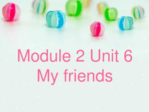牛津上海版(深圳)一上Unit 6《My friends》ppt课件4
