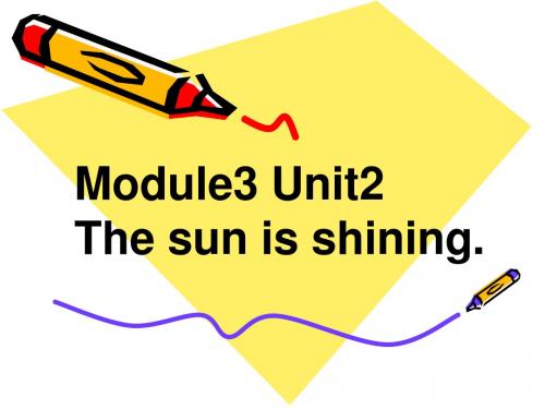 六年级下册英语教学课件Module 3 Unit 2 The sun is shining3 外研社(一起)