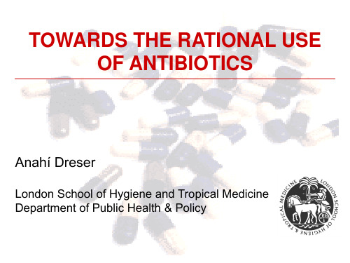 抗生素PPT课件(英文精品) TOWARDS THE RATIONAL USE OF ANTIBIOTICS