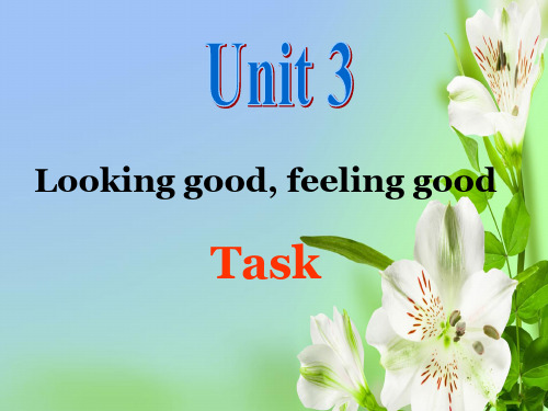 牛津译林版高中英语必修1Unit 3 Looking good,feeling goodTask课件课件ppt
