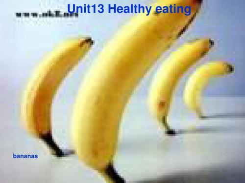 unit13 healthy eating PPT课件.ppt