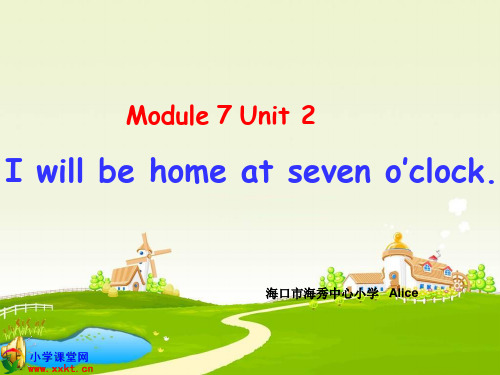 五年级英语下册(新外研版三起) Module_7_Unit_2_I'll_be_home_at_seven_o'clock