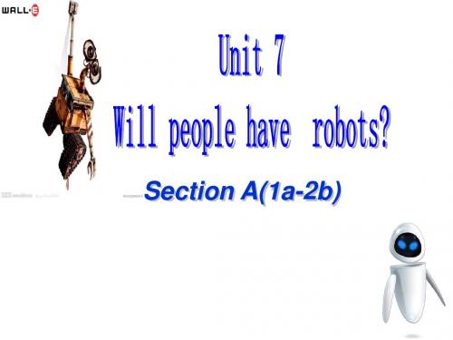 新目标Go for it版八年级上Unit7 Will people have robots Section A(1a-2b)课件(共24张PPT)